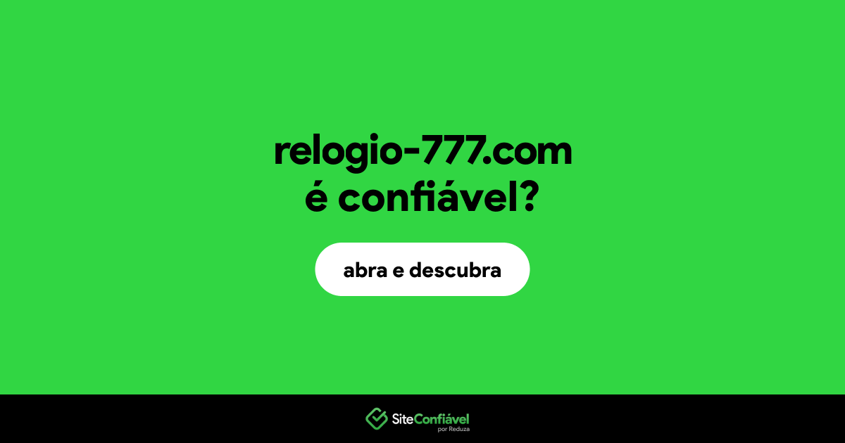 O site relogio-777.com é confiável?