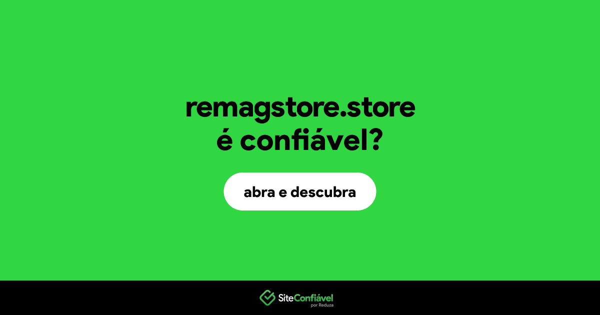 O site remagstore.store é confiável?