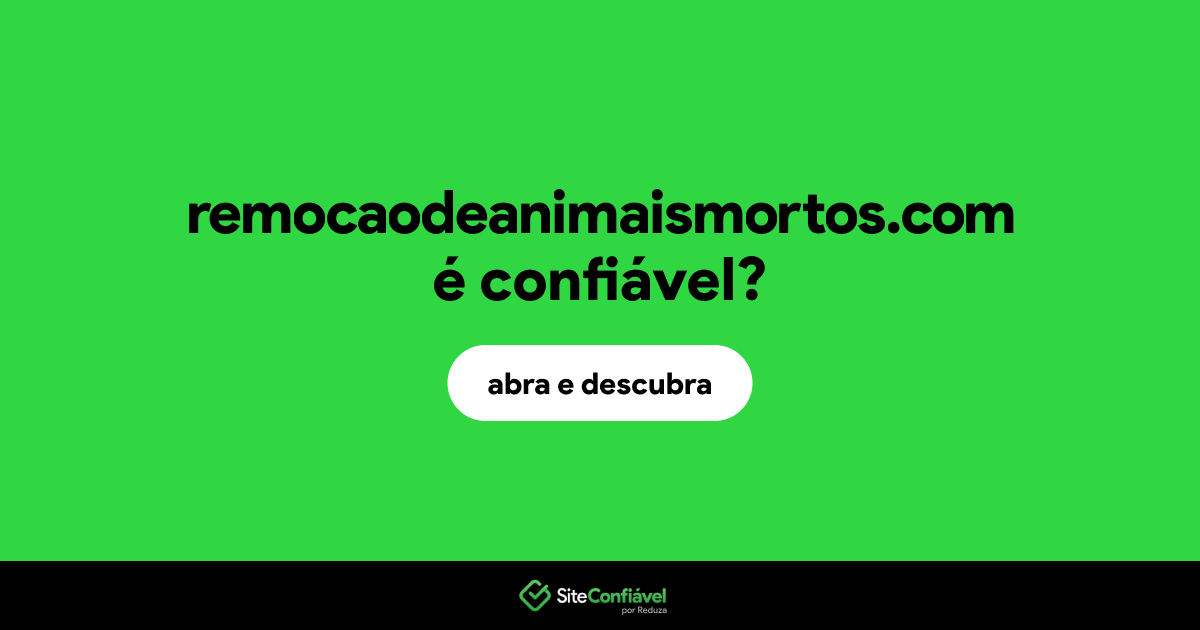 O site remocaodeanimaismortos.com é confiável?