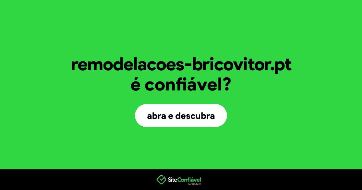 O site remodelacoes-bricovitor.pt é confiável?