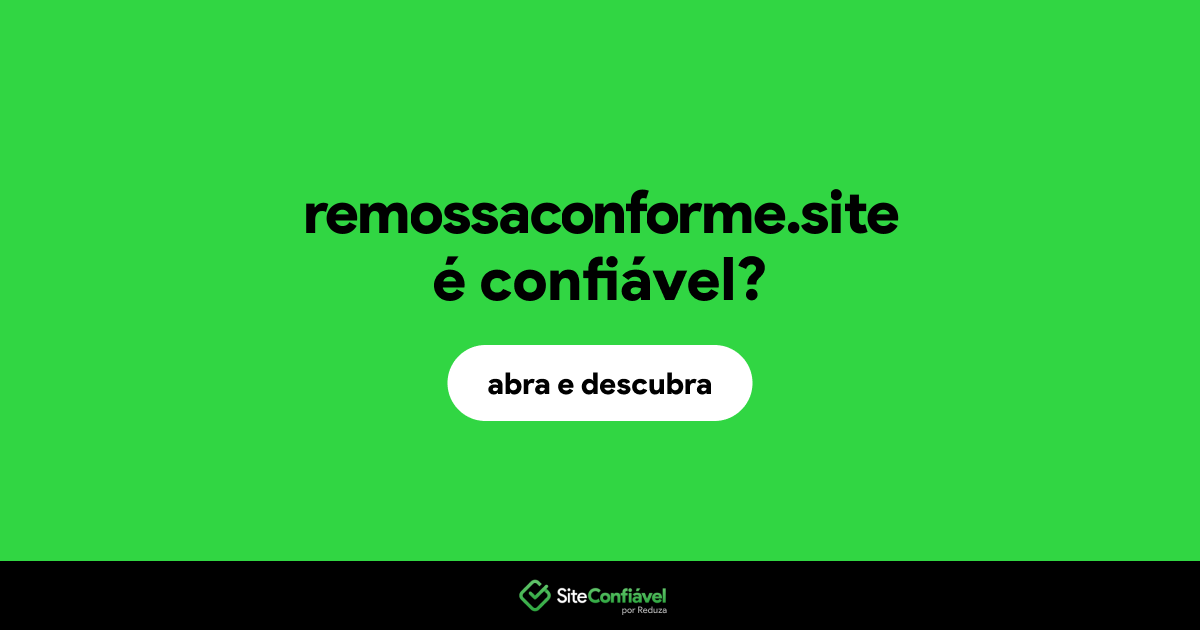 O site remossaconforme.site é confiável?