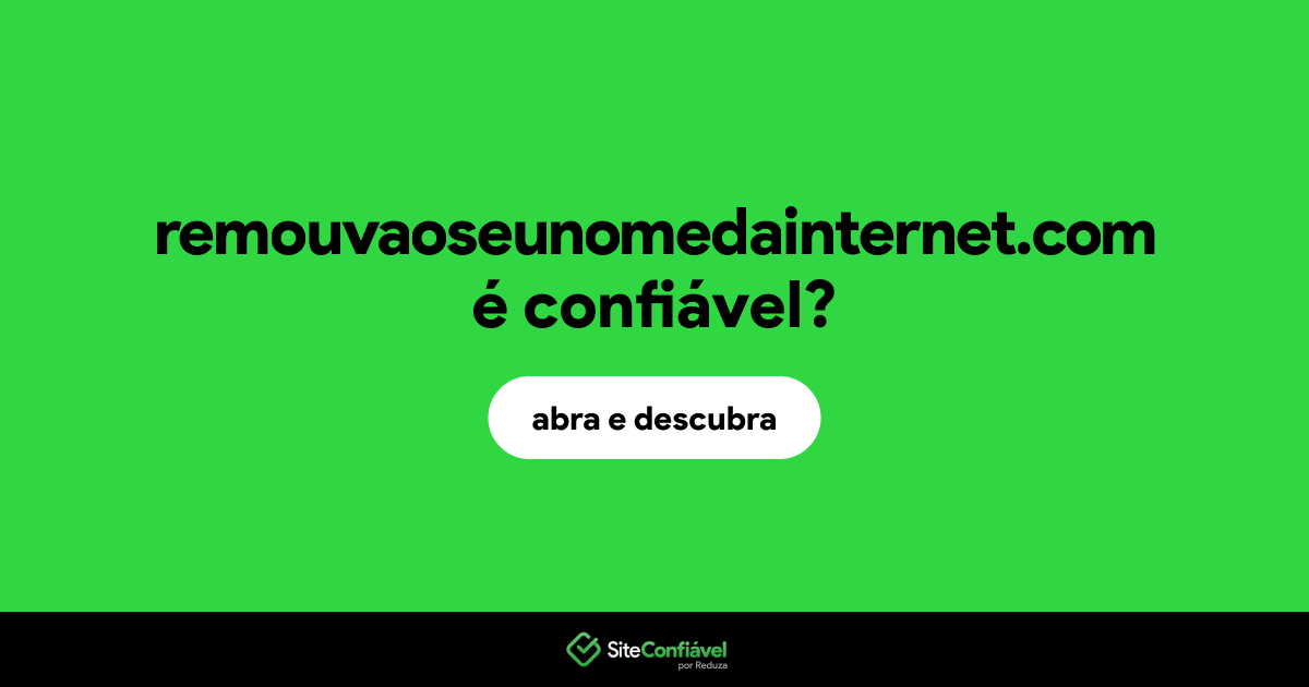 O site remouvaoseunomedainternet.com é confiável?