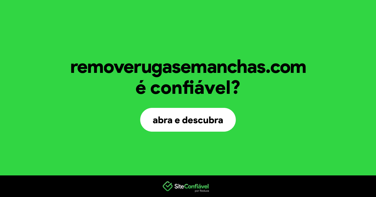 O site removerugasemanchas.com é confiável?