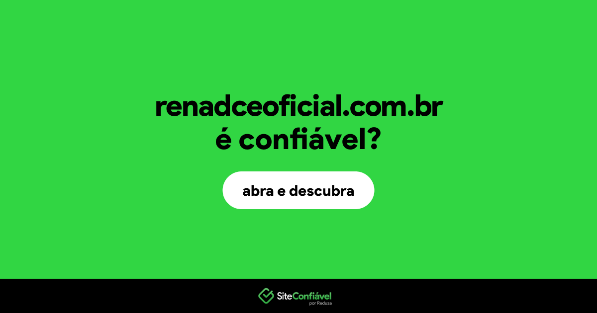 O site renadceoficial.com.br é confiável?