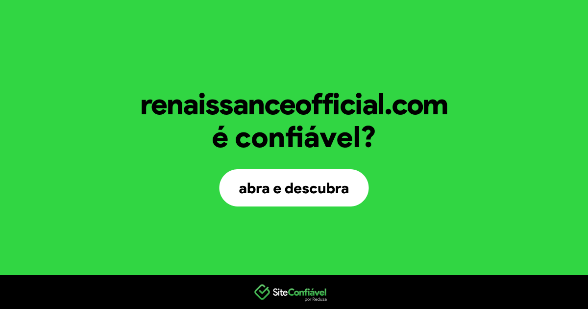 O site renaissanceofficial.com é confiável?