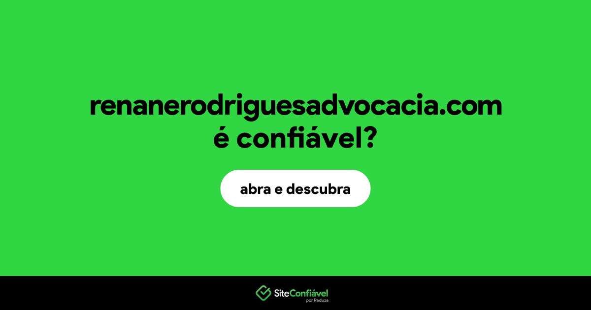 O site renanerodriguesadvocacia.com é confiável?