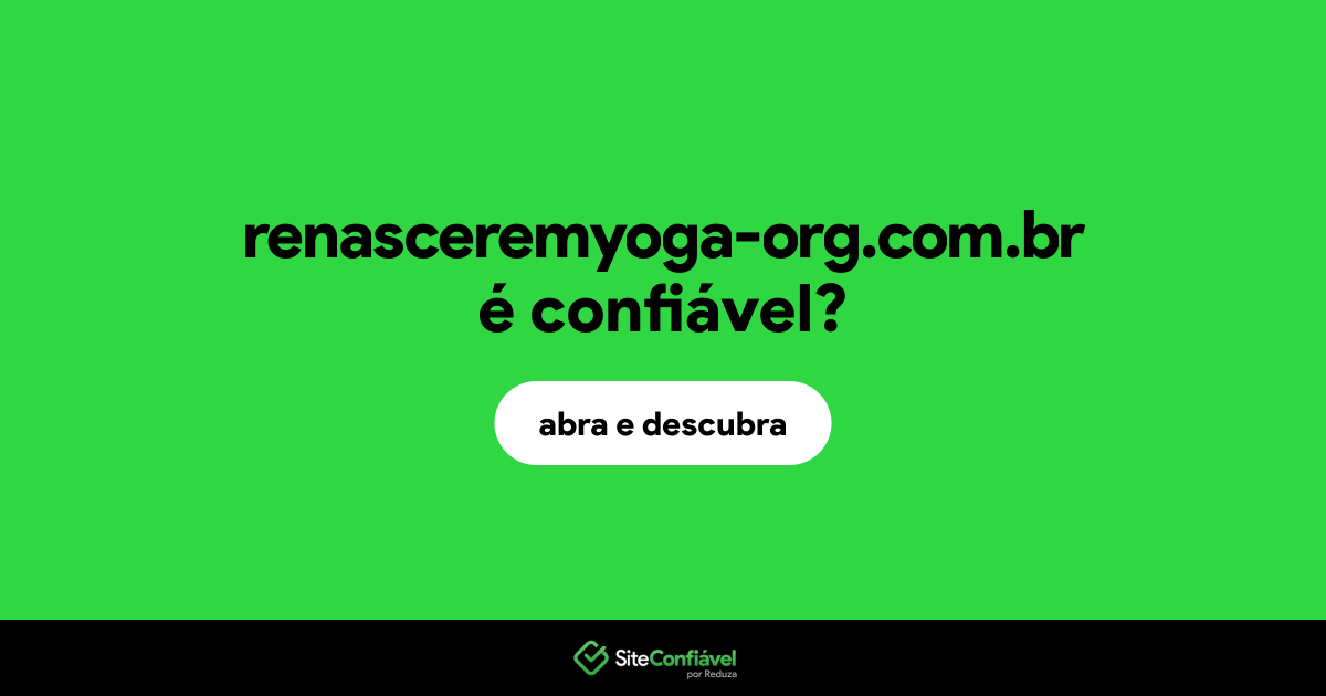 O site renasceremyoga-org.com.br é confiável?