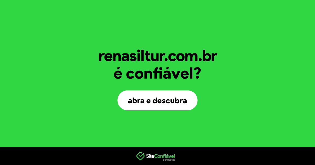 O site renasiltur.com.br é confiável?