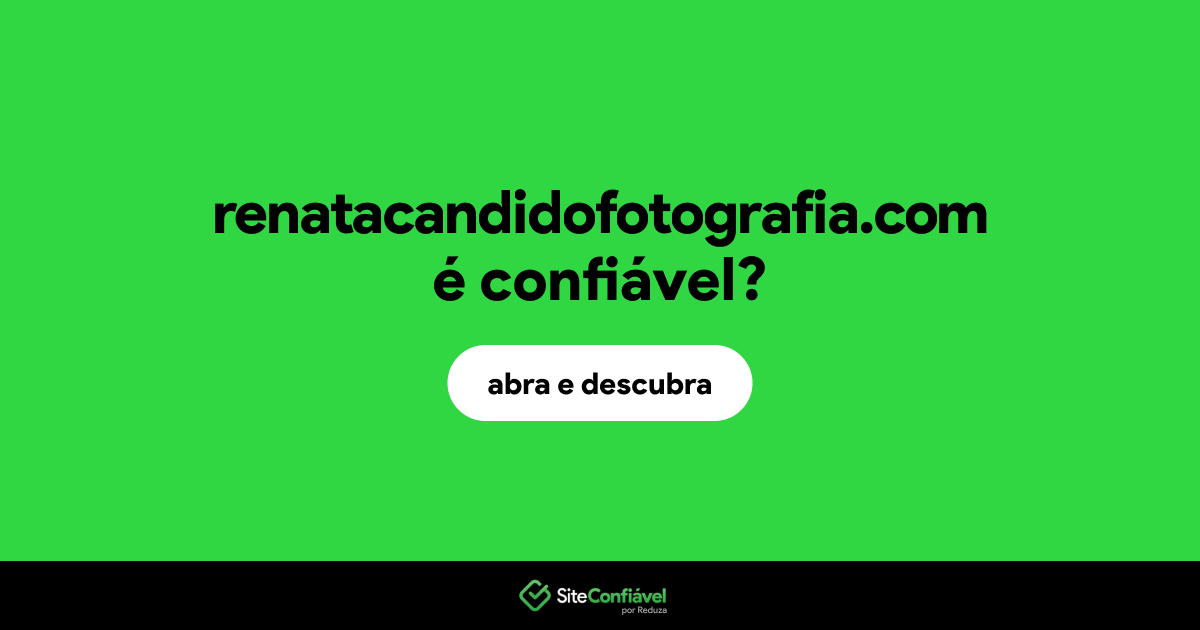 O site renatacandidofotografia.com é confiável?