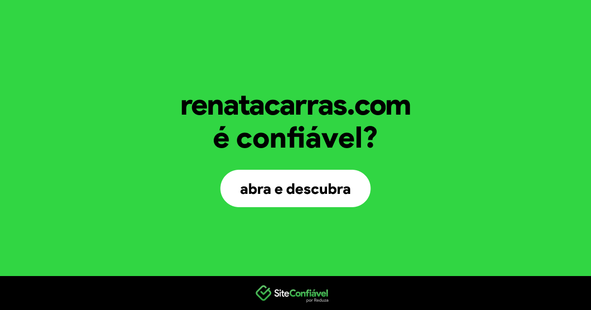 O site renatacarras.com é confiável?