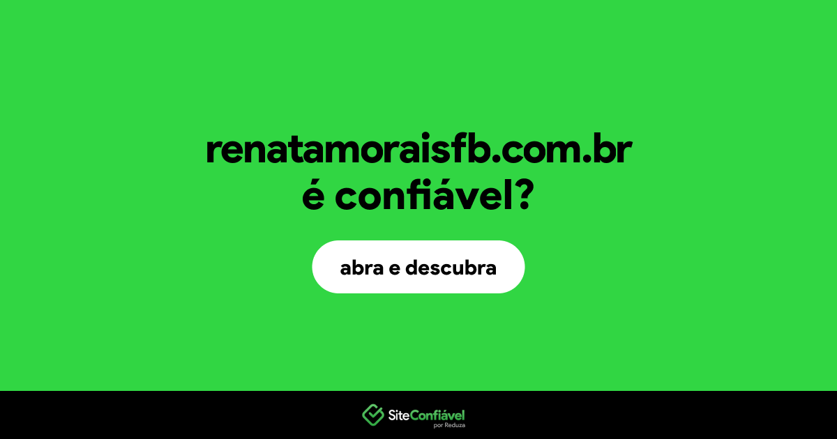 O site renatamoraisfb.com.br é confiável?