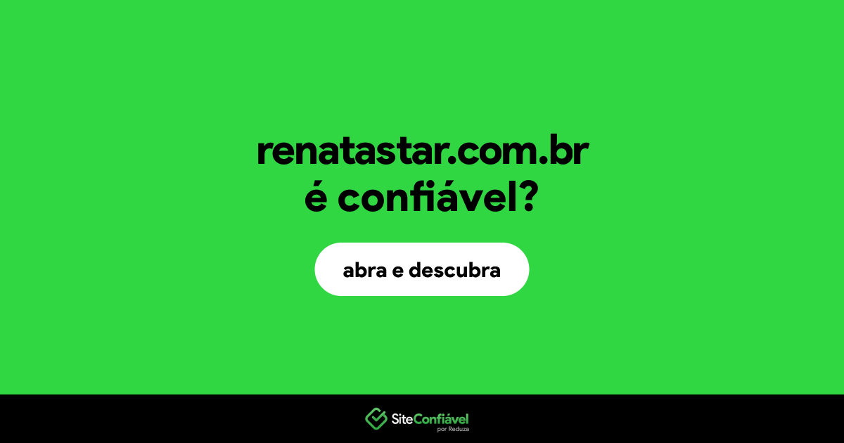 O site renatastar.com.br é confiável?