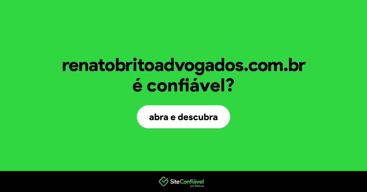 O site renatobritoadvogados.com.br é confiável?