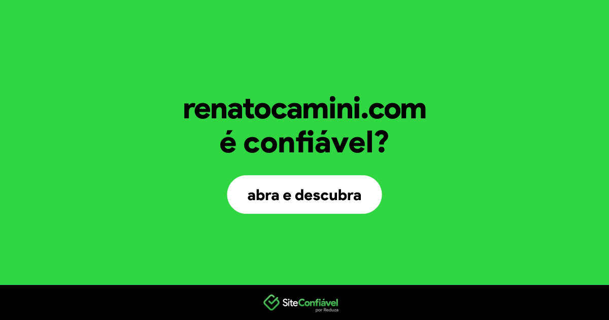 O site renatocamini.com é confiável?