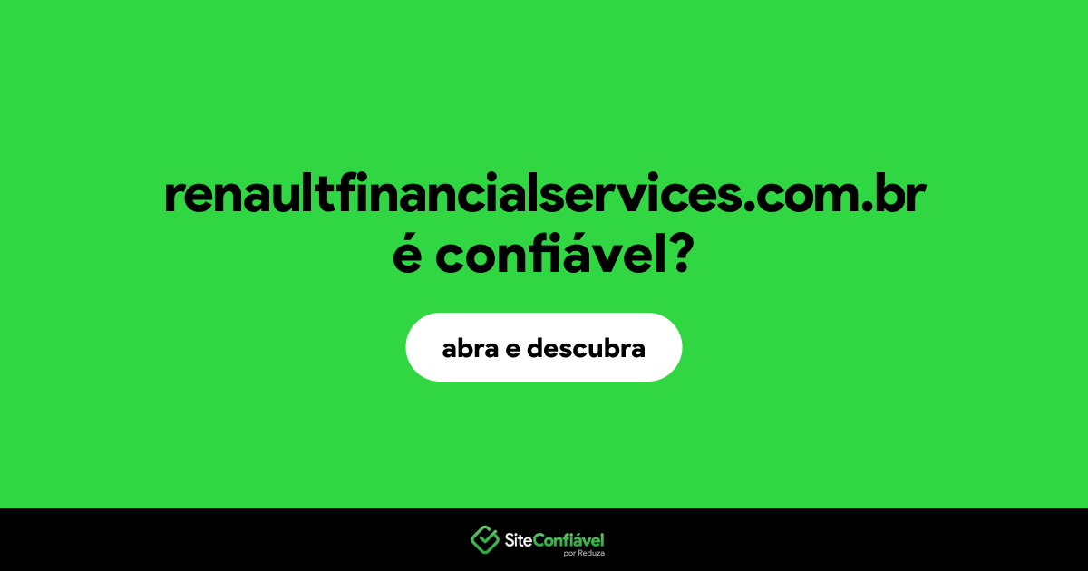 O site renaultfinancialservices.com.br é confiável?