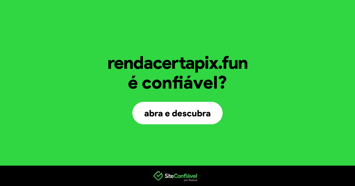 O site rendacertapix.fun é confiável?