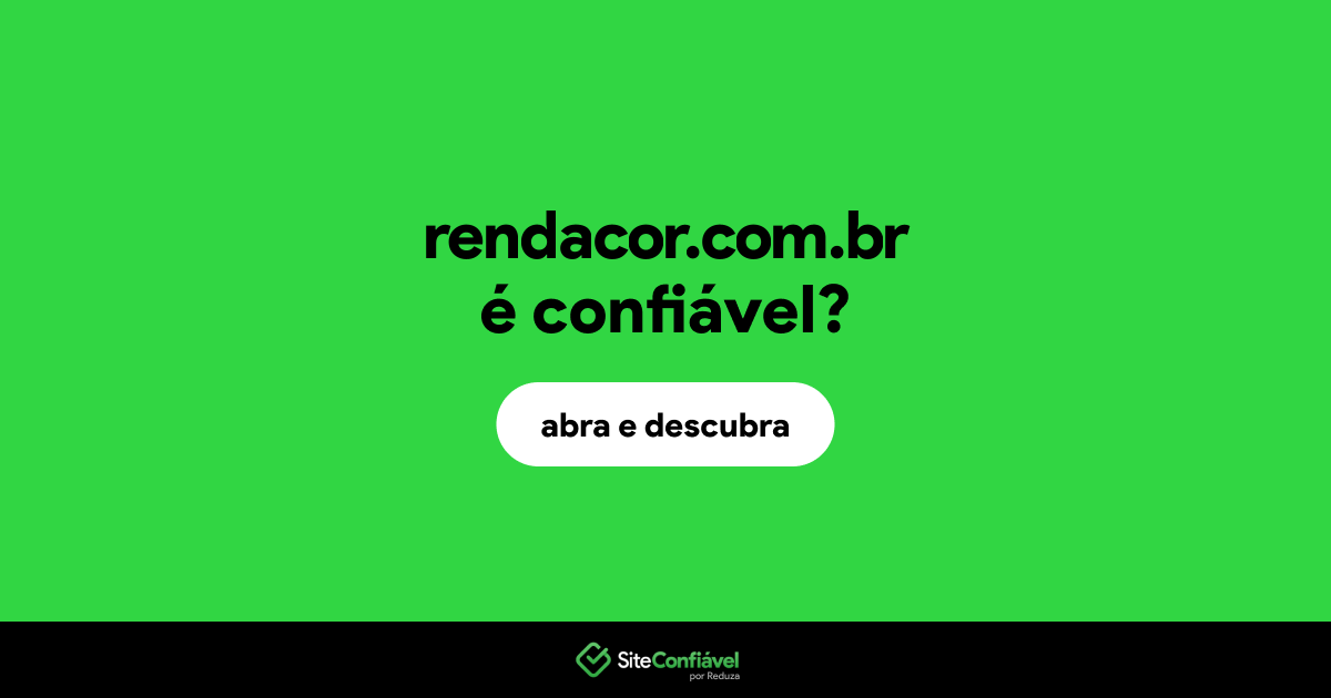 O site rendacor.com.br é confiável?
