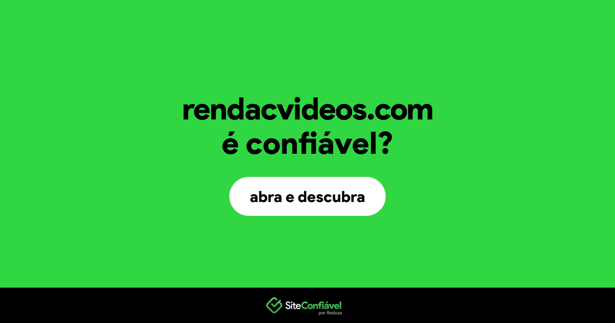 O site rendacvideos.com é confiável?