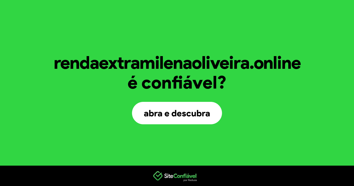 O site rendaextramilenaoliveira.online é confiável?