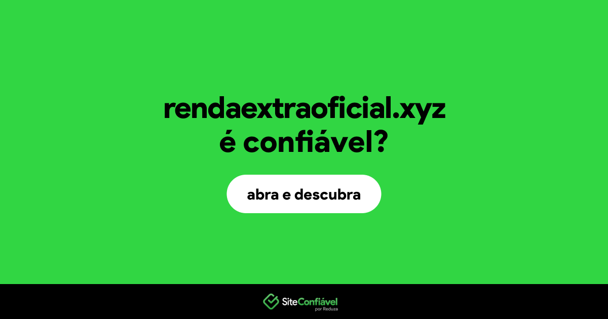 O site rendaextraoficial.xyz é confiável?