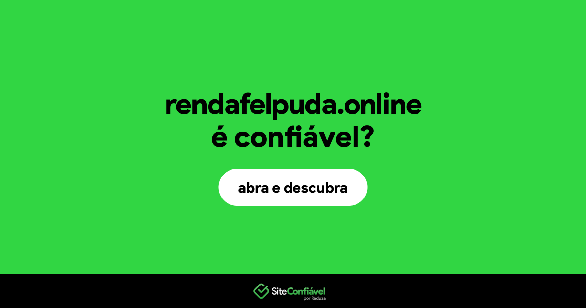O site rendafelpuda.online é confiável?