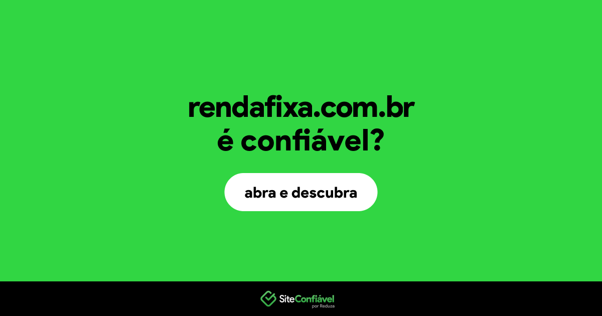 O site rendafixa.com.br é confiável?