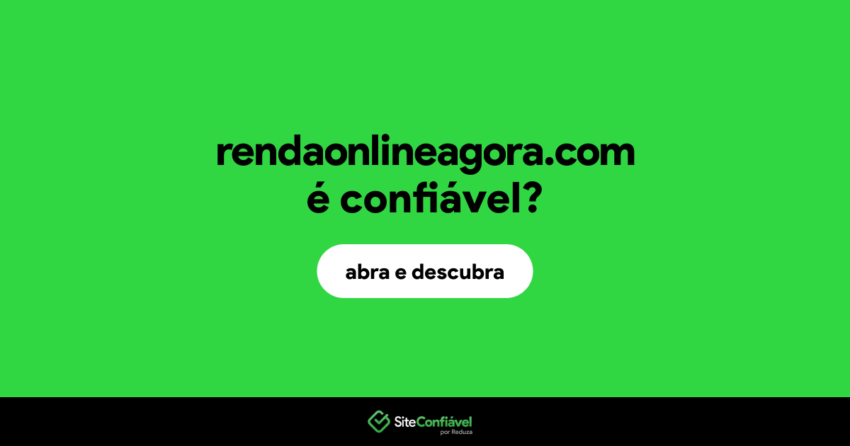O site rendaonlineagora.com é confiável?