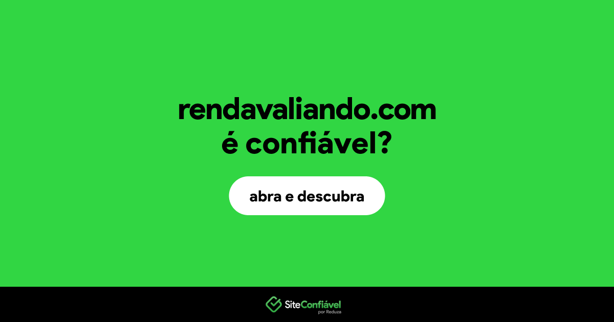 O site rendavaliando.com é confiável?
