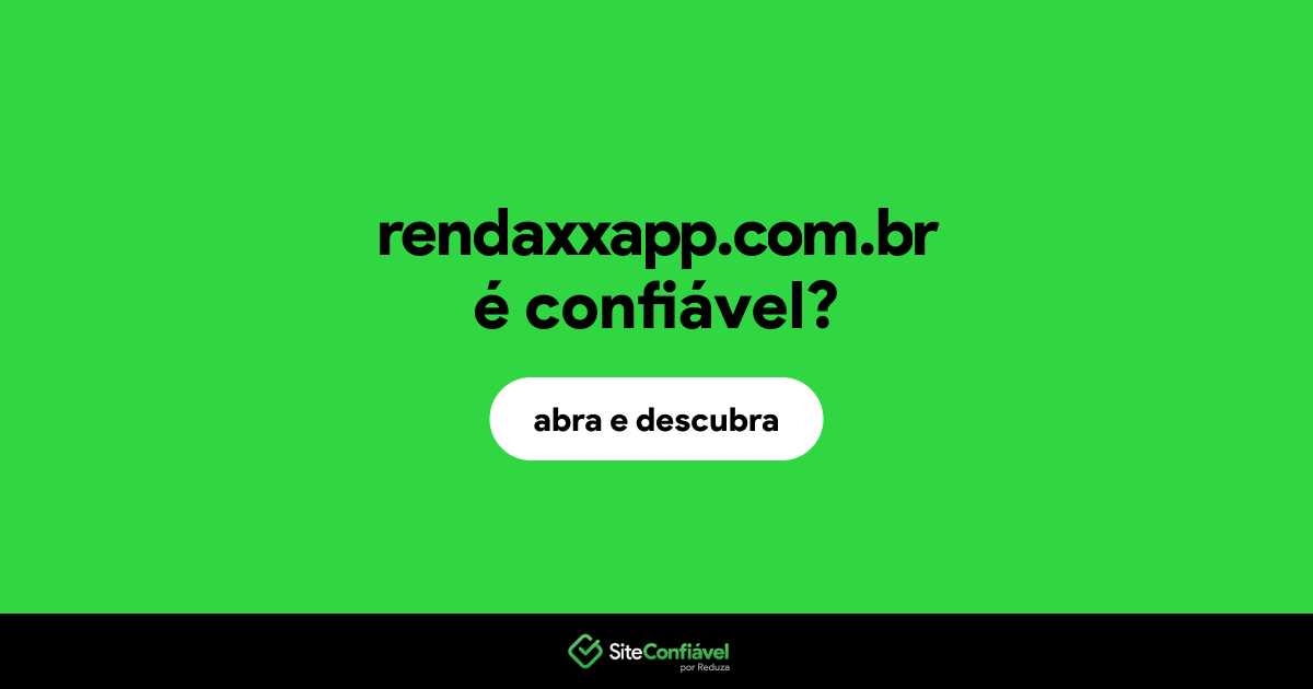 O site rendaxxapp.com.br é confiável?