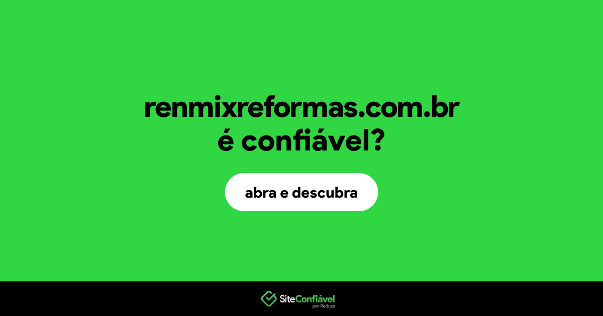 O site renmixreformas.com.br é confiável?