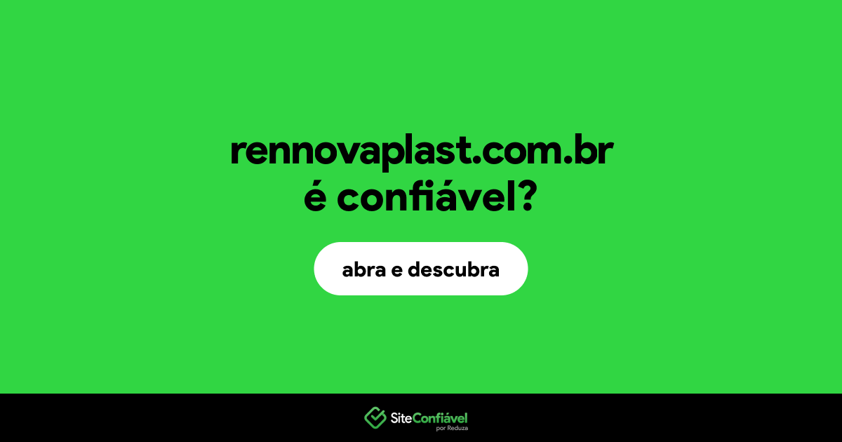 O site rennovaplast.com.br é confiável?