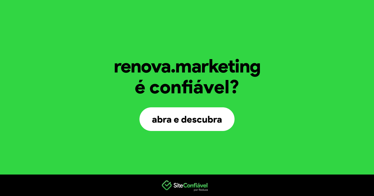 O site renova.marketing é confiável?