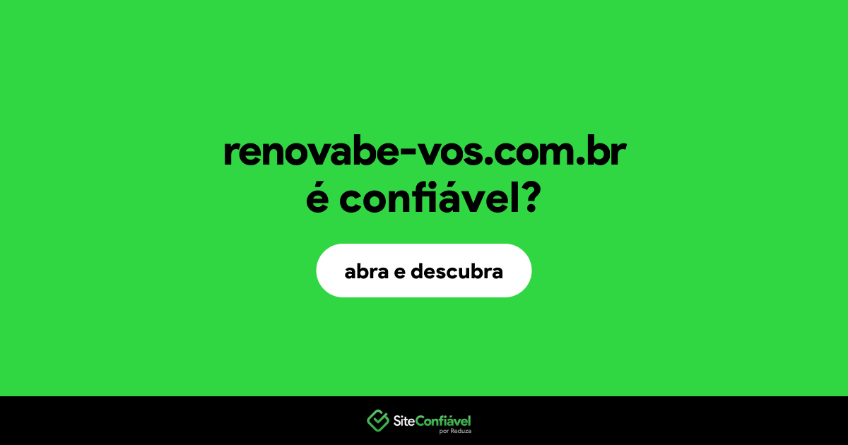 O site renovabe-vos.com.br é confiável?