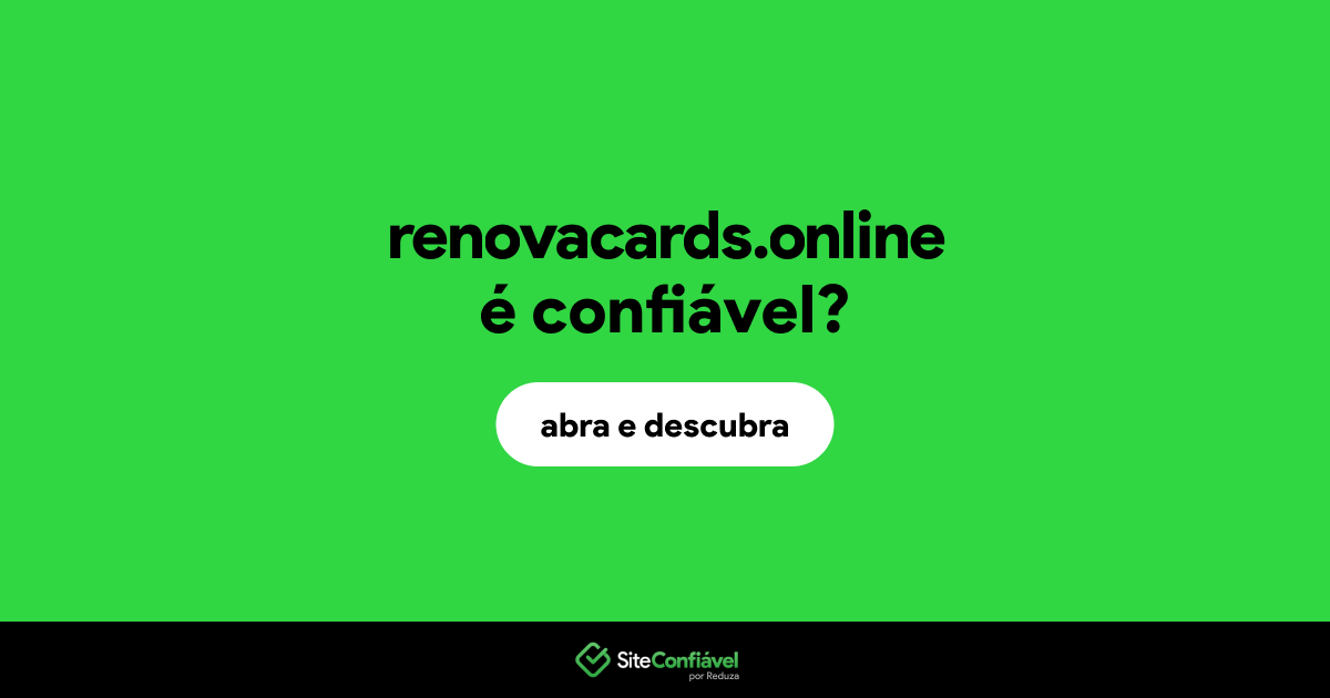 O site renovacards.online é confiável?