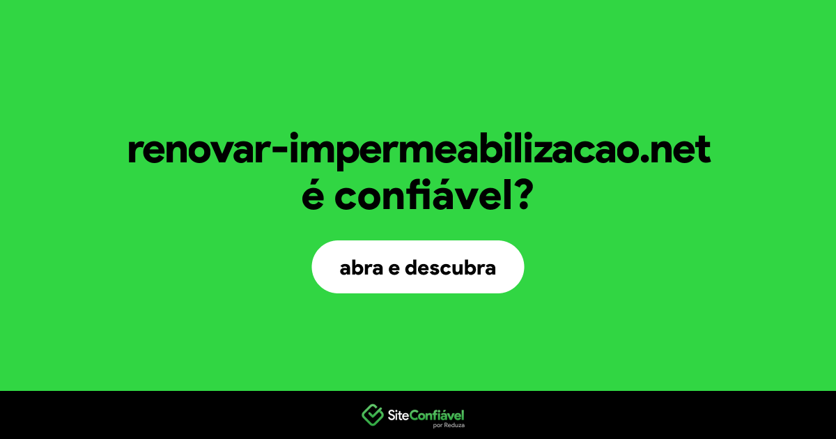 O site renovar-impermeabilizacao.net é confiável?