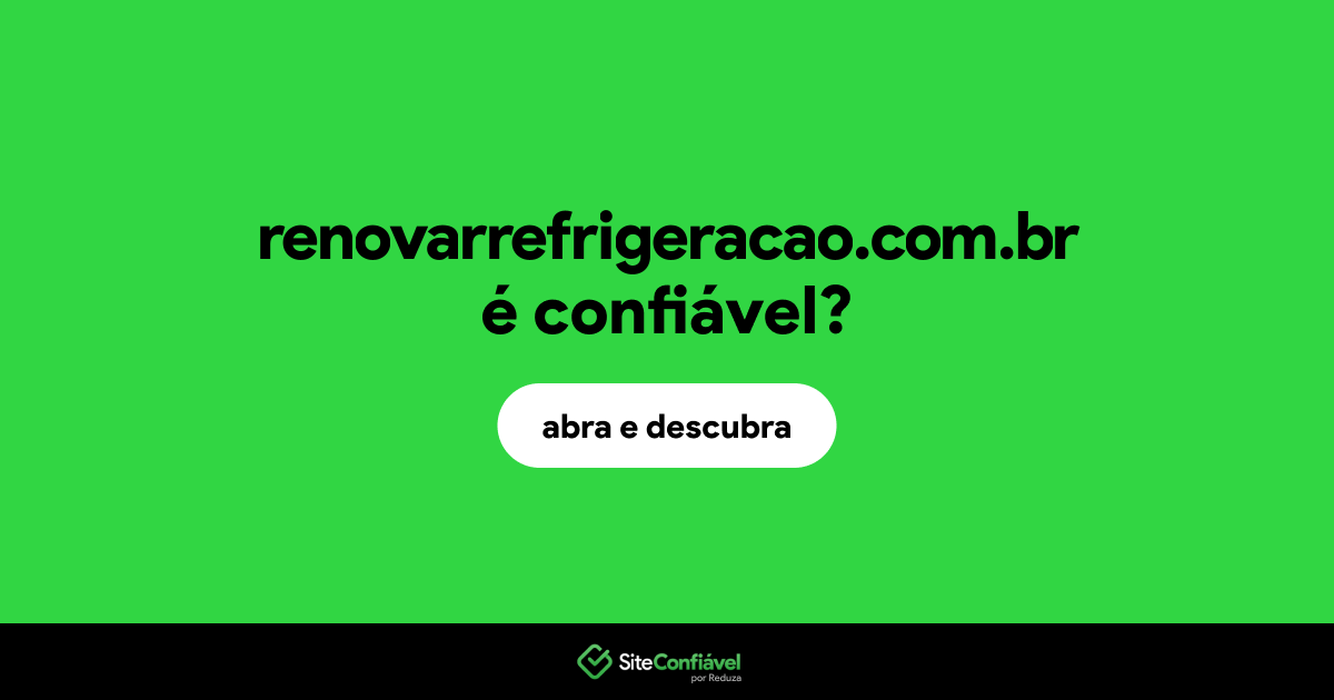 O site renovarrefrigeracao.com.br é confiável?
