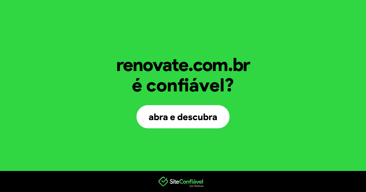 O site renovate.com.br é confiável?