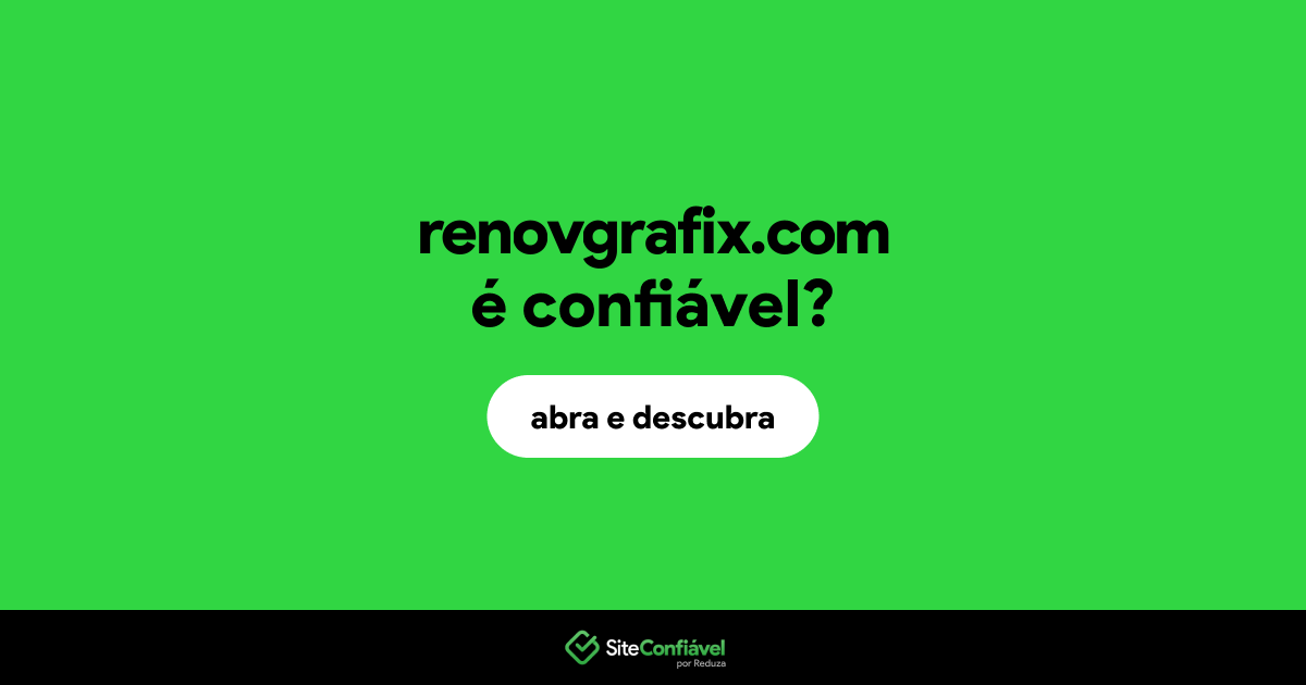 O site renovgrafix.com é confiável?