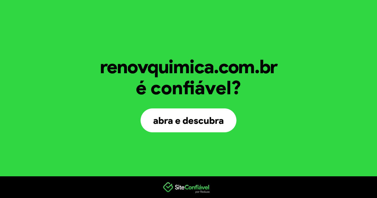 O site renovquimica.com.br é confiável?
