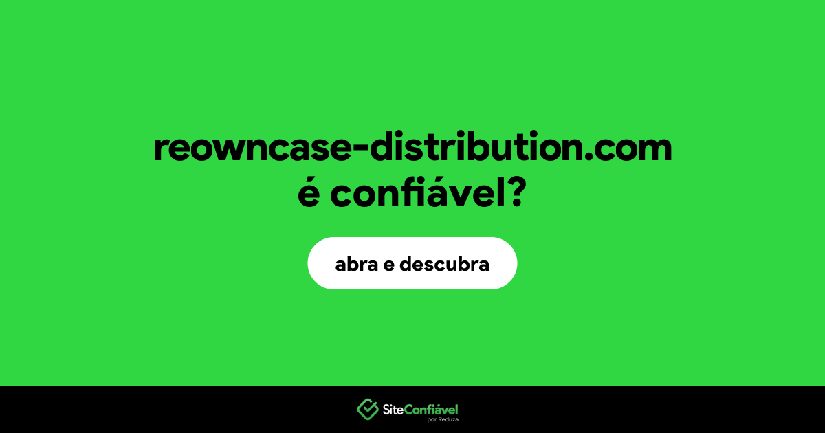 O site reowncase-distribution.com é confiável?