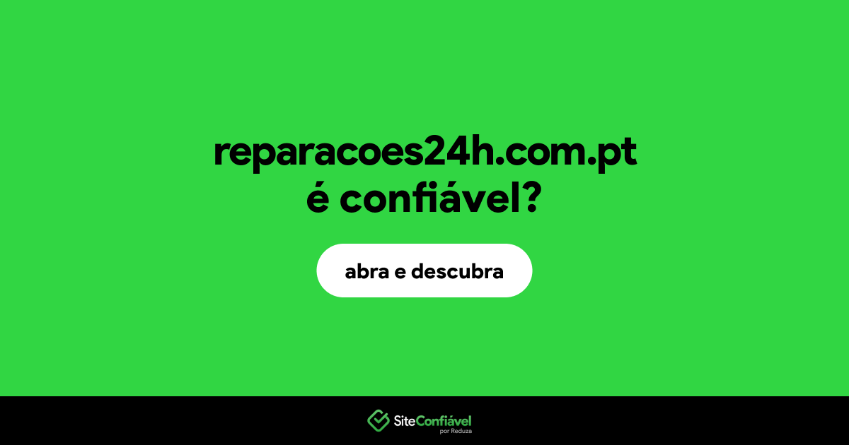 O site reparacoes24h.com.pt é confiável?