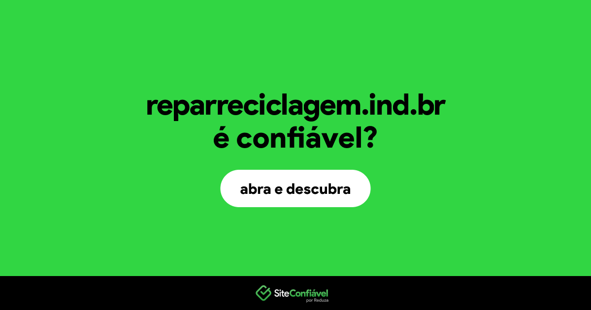 O site reparreciclagem.ind.br é confiável?