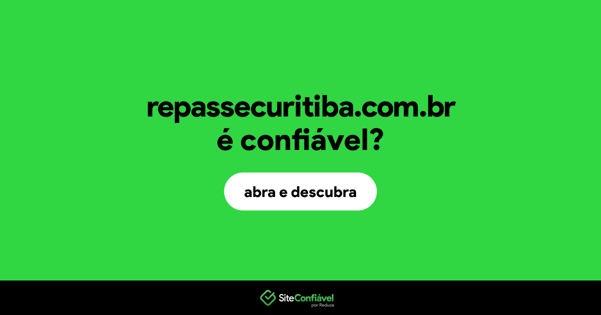 O site repassecuritiba.com.br é confiável?