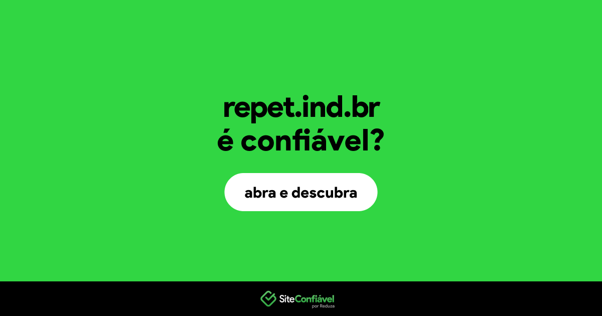 O site repet.ind.br é confiável?