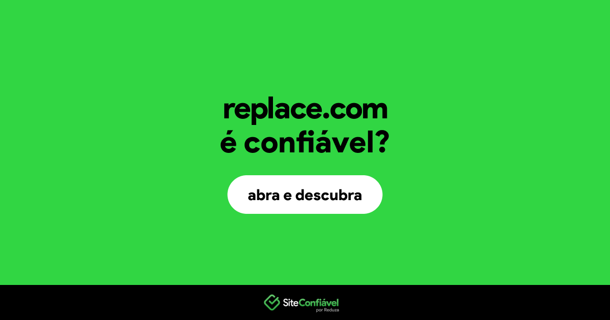 O site replace.com é confiável?