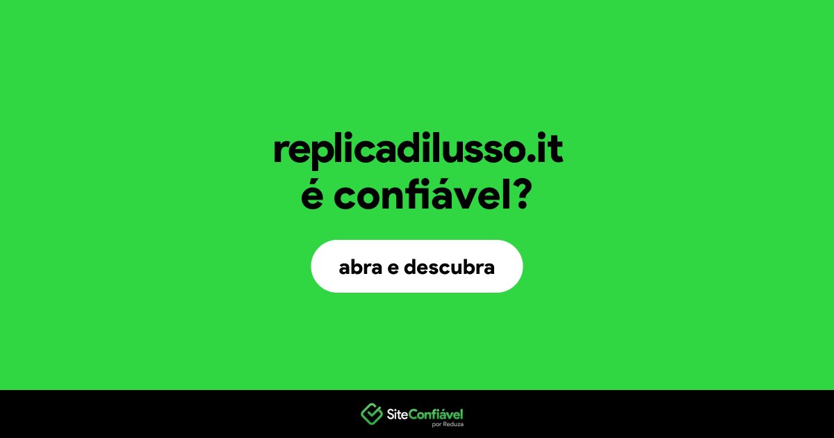 O site replicadilusso.it é confiável?