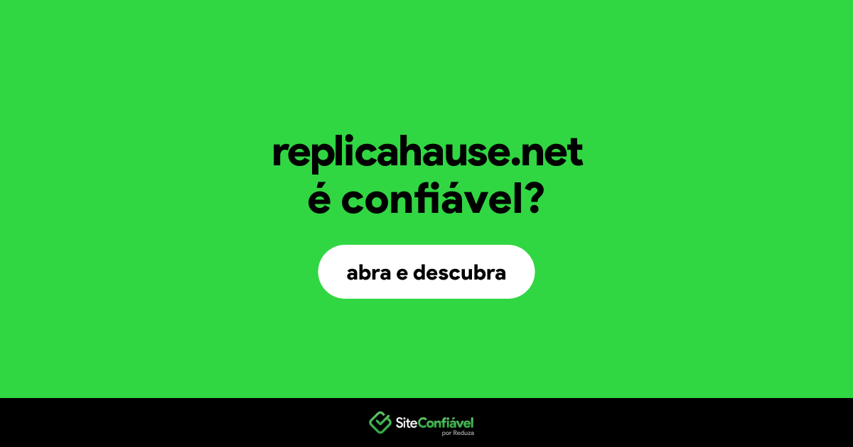 O site replicahause.net é confiável?