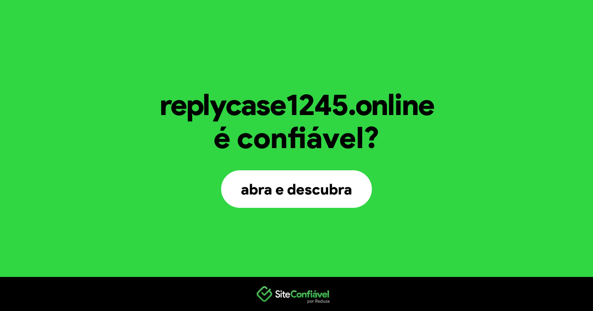 O site replycase1245.online é confiável?