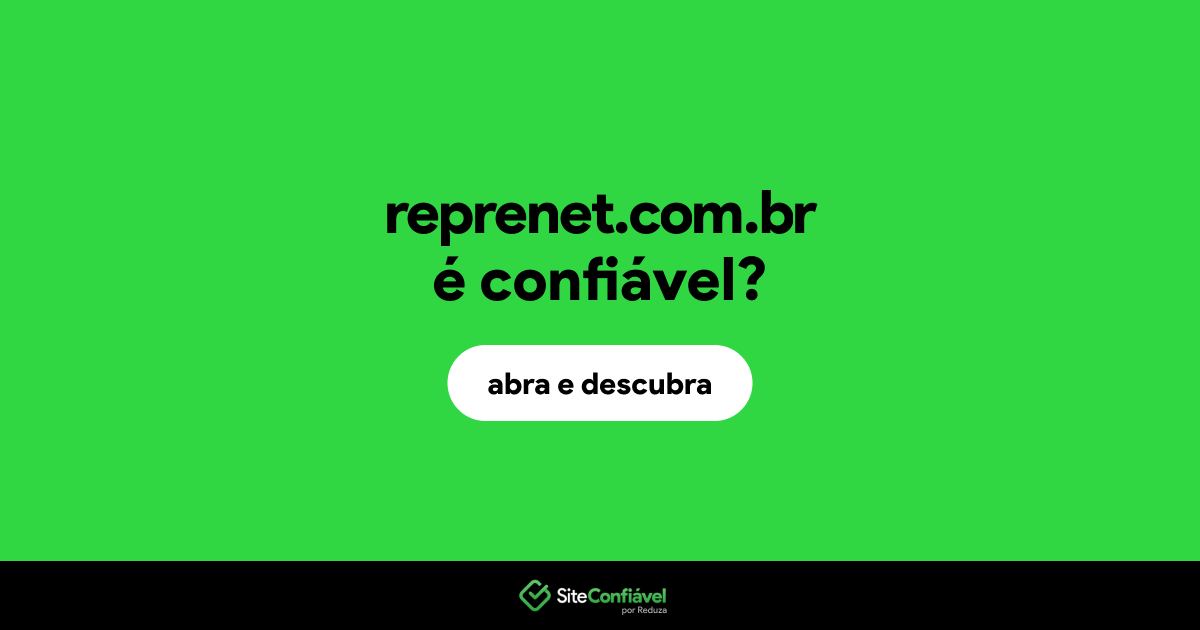 O site reprenet.com.br é confiável?