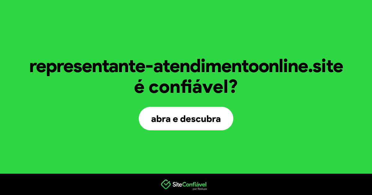 O site representante-atendimentoonline.site é confiável?